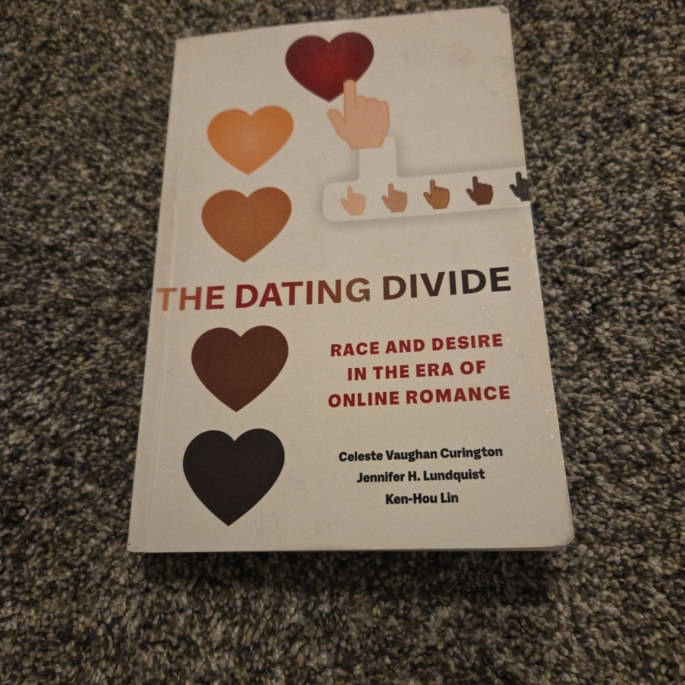 Dating Divide: Race and Desire in the Era of Online Romance Curington Lundquist